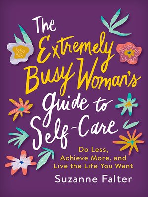 cover image of The Extremely Busy Woman's Guide to Self-Care